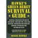 Hawke's Green Beret Survival Manual: Essential Strategies for Shelter and Water, Food and Fire, Tools and Medicine, Navigation and Signaling, Survival