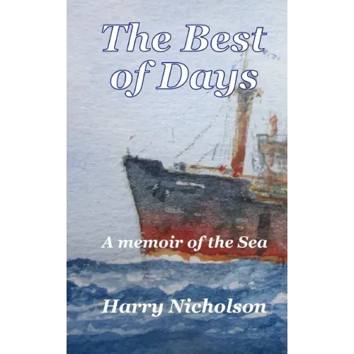 The Best of Days: A memoir of the sea