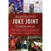 Mississippi Juke Joint Confidential: House Parties, Hustlers and the Blues Life