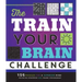 The Train Your Brain Challenge: 156 Puzzles for a Superior Mind