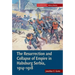 The Resurrection and Collapse of Empire in Habsburg Serbia, 1914-1918