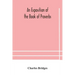 An exposition of the Book of Proverbs
