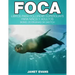 Foca: Libros Para Colorear Superguays Para Ninos y Adultos (Bono: 20 Paginas de Sketch)