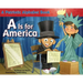 A is for America: A Patriotic Alphabet Book