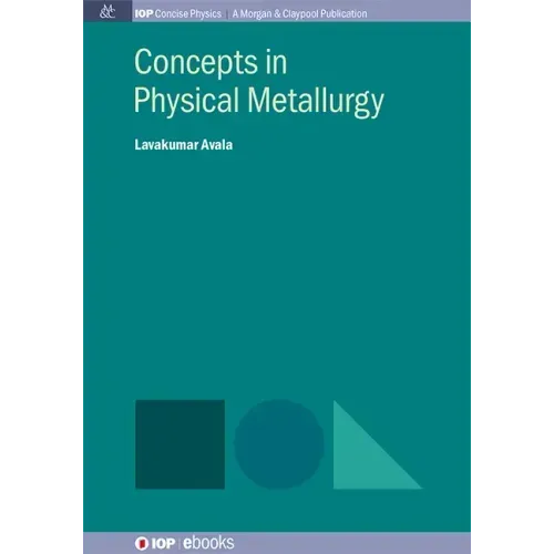 Concepts in Physical Metallurgy