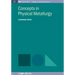 Concepts in Physical Metallurgy