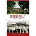 Ligonier Valley Vignettes: Tales from the Laurel Highlands