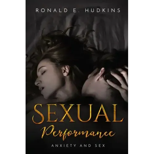 Sexual Performance: Anxiety and Sex