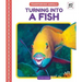 Turning Into a Fish
