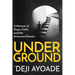 Underground: A Memoir of Hope, Faith, and the American Dream