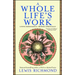 A Whole Life's Work: Living Passionately, Growing Spiritually