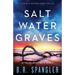 Saltwater Graves: A totally gripping crime thriller