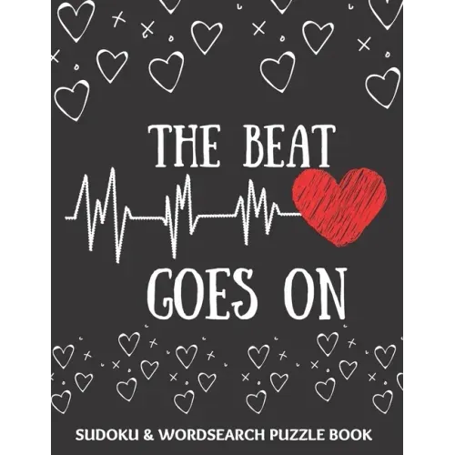 The Beat Goes On: Sudoku And Wordsearch Puzzles Large Print - Perfect Post Heart Surgery Gift For Women, Men, Teens and Kids - Get Well