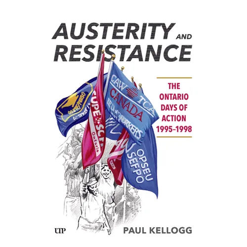 Austerity and Resistance: The Ontario Days of Action, 1995-1998
