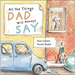 All the Things Dad Will Always Say