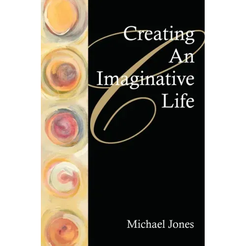 Creating an Imaginative Life