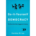 Do-It-Yourself Democracy: The Rise of the Public Engagement Industry