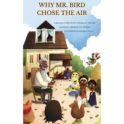 Why Mr. Bird Chose the Air: Sierra Leone Folktales