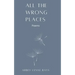 All the Wrong Places