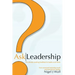 Ask Leadership: The ultimate coaching handbook for leaders at all levels