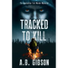 Tracked To Kill: The Appalachian Trail Murder Mysteries