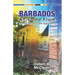 Barbados Ah Come From: Dem Did De Days &Other Bajan Poems