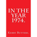 In the Year 1974.