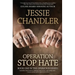 Operation Stop Hate: Book One in the Operation Series