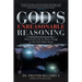 God's Unreasonable Reasoning: What God Is up to When Things in Life Don't Make Sense
