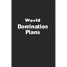 World Domination Plans: Funny Coworker Gift or Office Gift