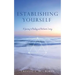 Establishing Yourself: A Journey to Healing and Authentic Living