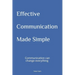 Effective Communication Made Simple