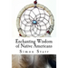Enchanting Wisdom of Native Americans