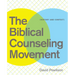 The Biblical Counseling Movement: History and Context