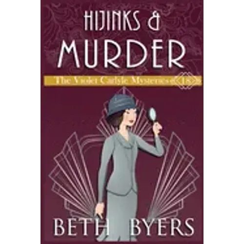 Hijinks & Murder: A Violet Carlyle Historical Mystery