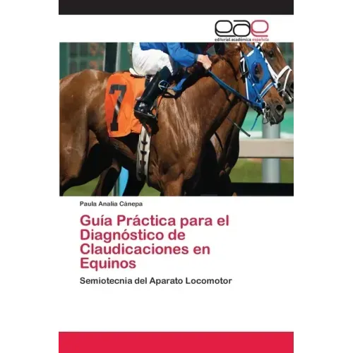 Guía Práctica para el Diagnóstico de Claudicaciones en Equinos