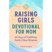 Raising Girls: Devotional for Mom: 60 Days of Uplifting, Faith-Filled Wisdom