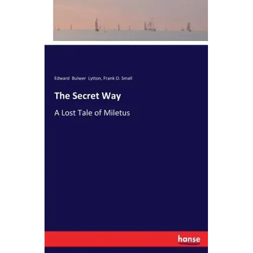 The Secret Way: A Lost Tale of Miletus