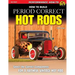 How to Build Period Correct Hot Rods