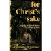 For Christ's Sake: pressing the refresh button on the life of Jesus