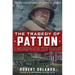 The Tragedy of Patton a Soldier's Date with Destiny: Could World War II's Greatest General Have Stopped the Cold War?