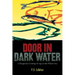 Door In Dark Water: A Dangerous Coming-of-Age on the Winter Sea