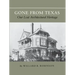 Gone from Texas: Our Lost Architectural Heritage