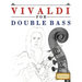 Vivaldi for Double Bass: 10 Easy Themes for Double Bass Beginner Book
