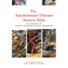 The Autoimmune Disease Mastery Bible: Your Blueprint for Complete Autoimmune Disease Management