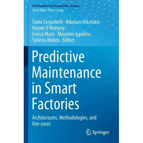 Predictive Maintenance in Smart Factories: Architectures, Methodologies, and Use-Cases