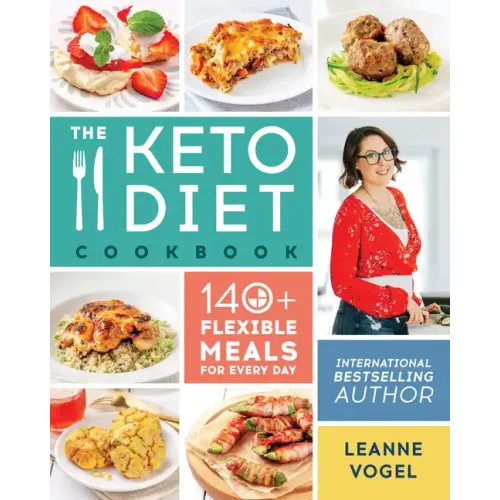The Keto Diet Cookbook: 140+ Flexible Meals for Every Day