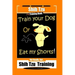 Shi Tzu Dog Training Book Train Your Dog Or Eat My Shorts! Not Really, But... Shih Tzu Training