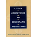 Citizen Competence and Democratic Institutions