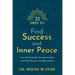 21 Days to Find Success and Inner Peace: Live with Gratitude, Connect to Spirit, and Find Purpose, Strength, and Joy